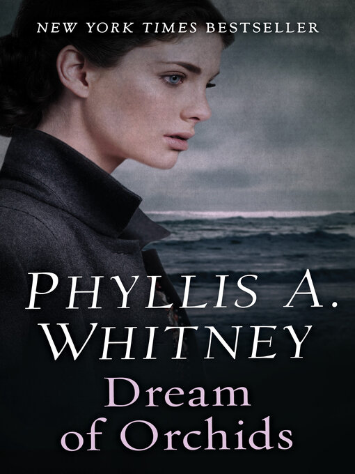 Title details for Dream of Orchids by Phyllis A. Whitney - Available